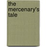 The Mercenary's Tale door Lynn Lorenz