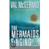 The Mermaids Singing by V.L. Mcdermid