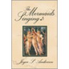 The Mermaids Singing by S. Anderson Joyce