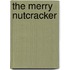 The Merry Nutcracker