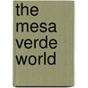 The Mesa Verde World door Onbekend