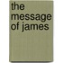 The Message Of James
