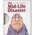 The Midlife Disaster