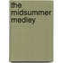 The Midsummer Medley