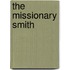The Missionary Smith