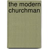 The Modern Churchman door Onbekend
