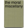 The Moral Miscellany door Onbekend