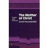 The Mother Of Christ door Caryll Houselander