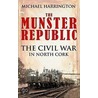 The Munster Republic by Michael Harrington