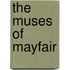 The Muses Of Mayfair