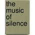 The Music Of Silence