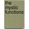 The Mystic Functions by Ted Skewes