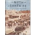 The Myth Of Santa Fe