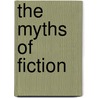 The Myths Of Fiction door Edmund Cueva