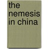 The Nemesis In China door William Hutcheon Hall