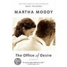 The Office of Desire by Martha Moody