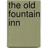 The Old Fountain Inn door Adelaide T. Moe