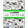 The Onion Ad Nauseum by The Onion