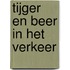Tijger en beer in het verkeer