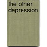 The Other Depression door Robert Grieco