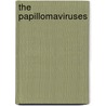 The Papillomaviruses door Onbekend