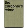 The Pardoner's Crime door Keith M. Souter