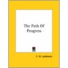 The Path Of Progress door Charles W. Leadbeater