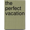 The Perfect Vacation door Ewald Wiberg