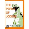 The Perils Of Jodene by John A. Truett
