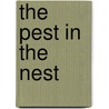 The Pest in the Nest door Lisa Eve Huberman