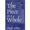 The Piece As A Whole by Hugh Aitken