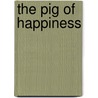 The Pig Of Happiness by Edward Monkton