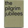 The Pilgrim Jubilees door Alan Young