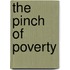 The Pinch of Poverty
