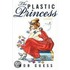 The Plastic Princess