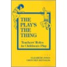 The Play's The Thing door Gretchen Reynolds