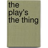 The Play's the Thing by Ruth Turk