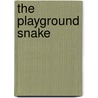 The Playground Snake by Brian Moses