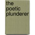 The Poetic Plunderer