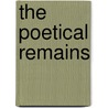 The Poetical Remains door William Watkins