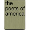 The Poets Of America by Unknown