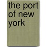 The Port Of New York by Thomas E. Rush