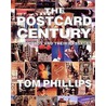 The Postcard Century by Tom Phillips
