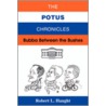 The Potus Chronicles door Robert L. Haught
