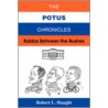 The Potus Chronicles door Robert L. Haught