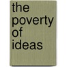 The Poverty Of Ideas by Leslie Dikeni