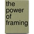 The Power Of Framing