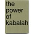 The Power Of Kabalah