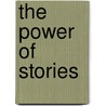 The Power Of Stories door Horst Kornberger