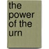 The Power Of The Urn